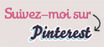 Suivez-moi sur Pinterest